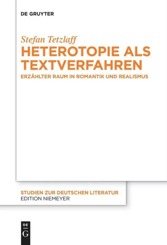 Cover: 9783110610499 | Heterotopie als Textverfahren | Stefan Tetzlaff | Taschenbuch | VIII