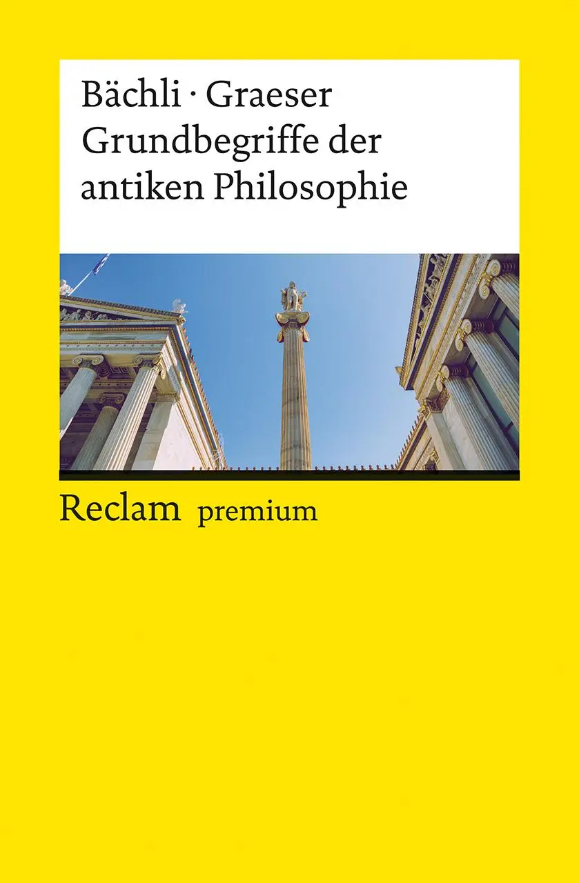 Cover: 9783150140499 | Grundbegriffe der antiken Philosophie | Ein Lexikon | Bächli (u. a.)