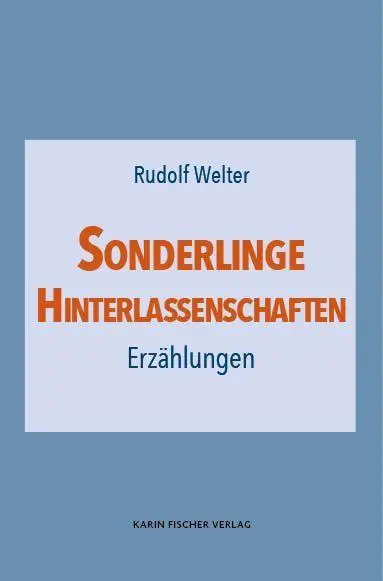 Sonderlinge · Hinterlassenschaften