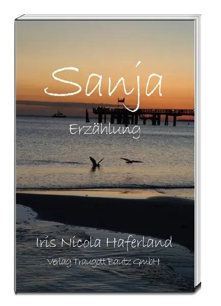 Cover: 9783959480499 | Sanja | Erzählung | Iris Nicola Haferland | Taschenbuch | Deutsch