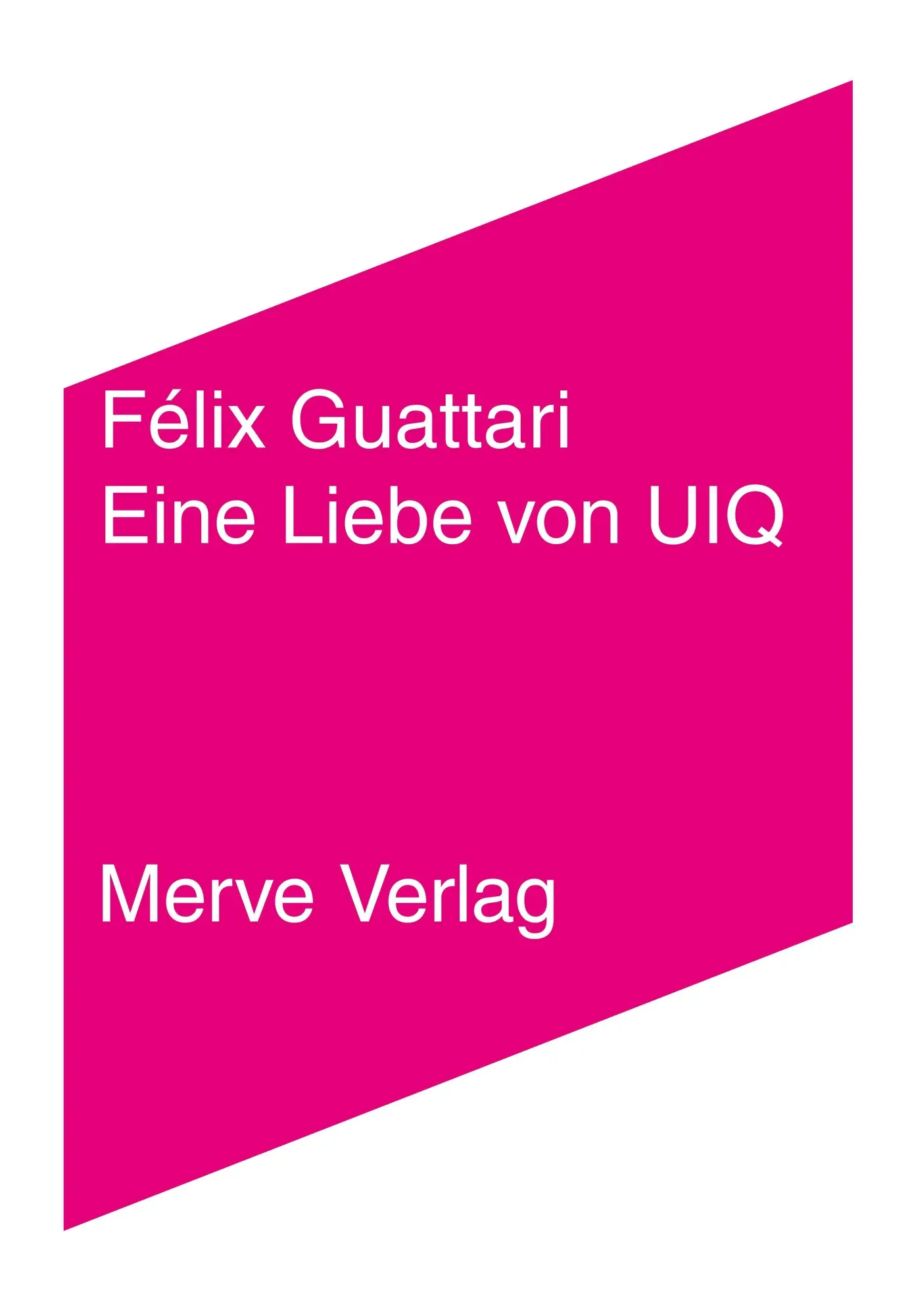Cover: 9783962730499 | Eine Liebe von UIQ | Drehbuch | Félix Guattari | Taschenbuch | IMD