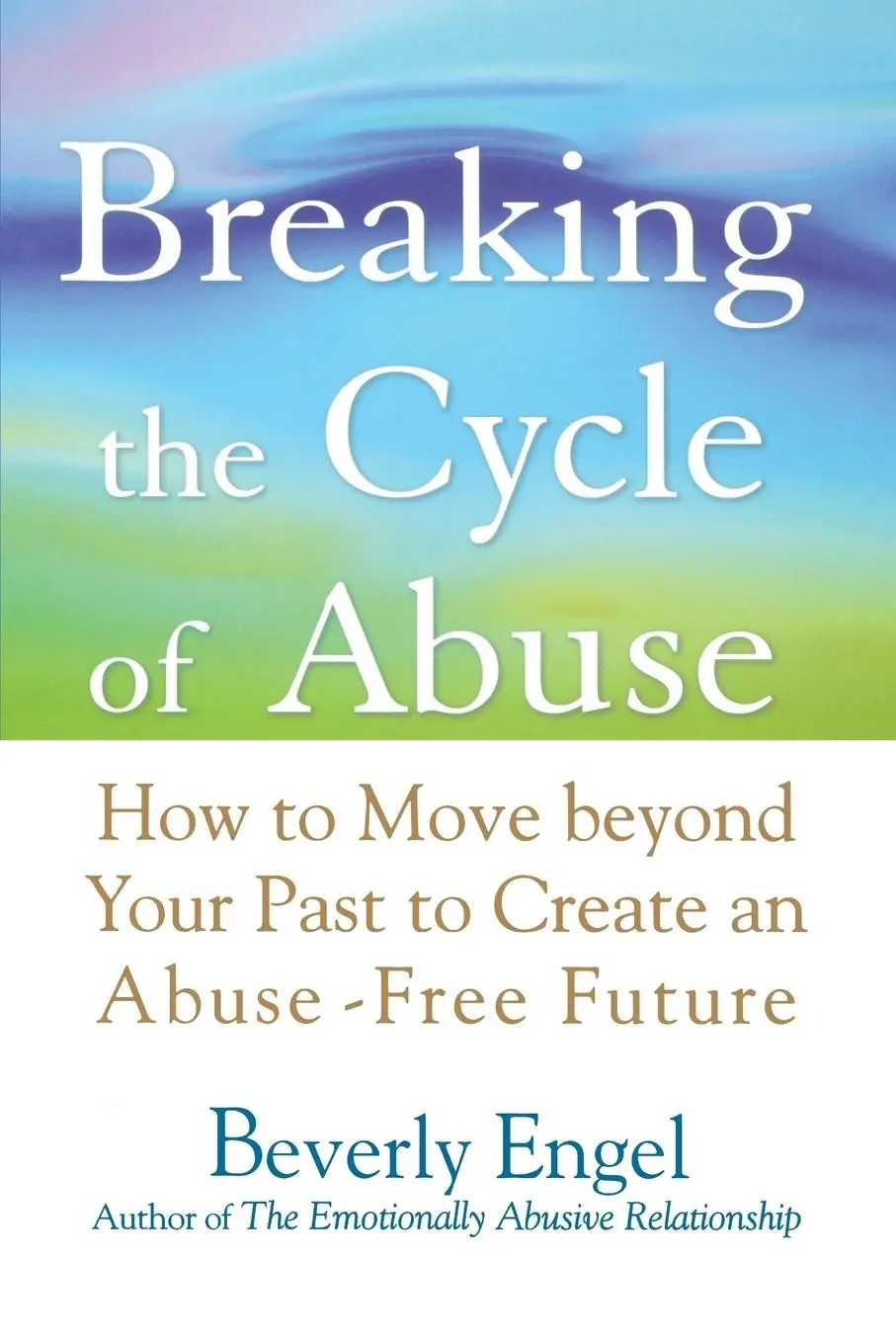 Cover: 9780471740599 | Breaking the Cycle of Abuse | Beverly Engel | Taschenbuch | Englisch
