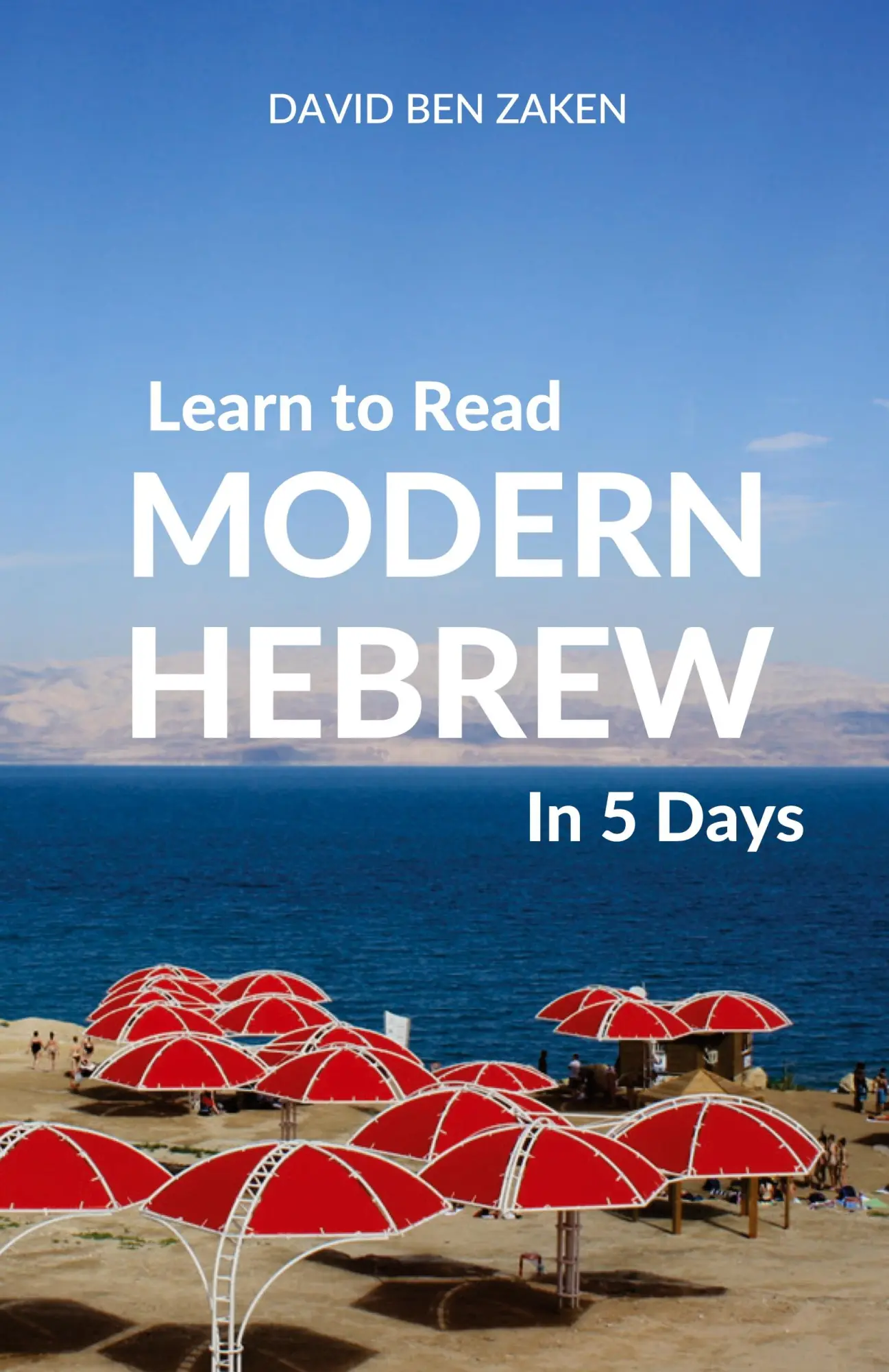 Cover: 9780995930599 | Learn to Read Modern Hebrew in 5 Days | David Ben Zaken | Taschenbuch