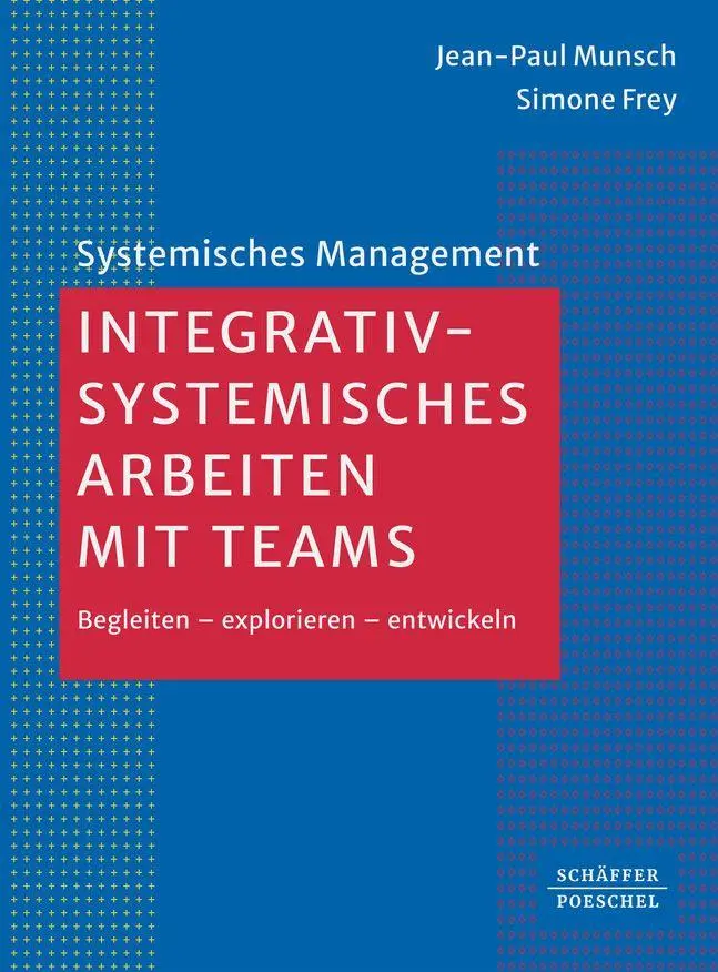 Cover: 9783791070599 | Integrativ-systemisches Arbeiten mit Teams | Jean-Paul Munsch (u. a.)