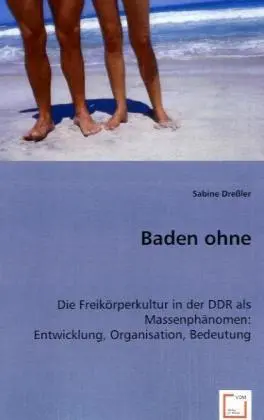 Cover: 9783836470599 | Baden ohne | Sabine Dreßler | Taschenbuch | Deutsch