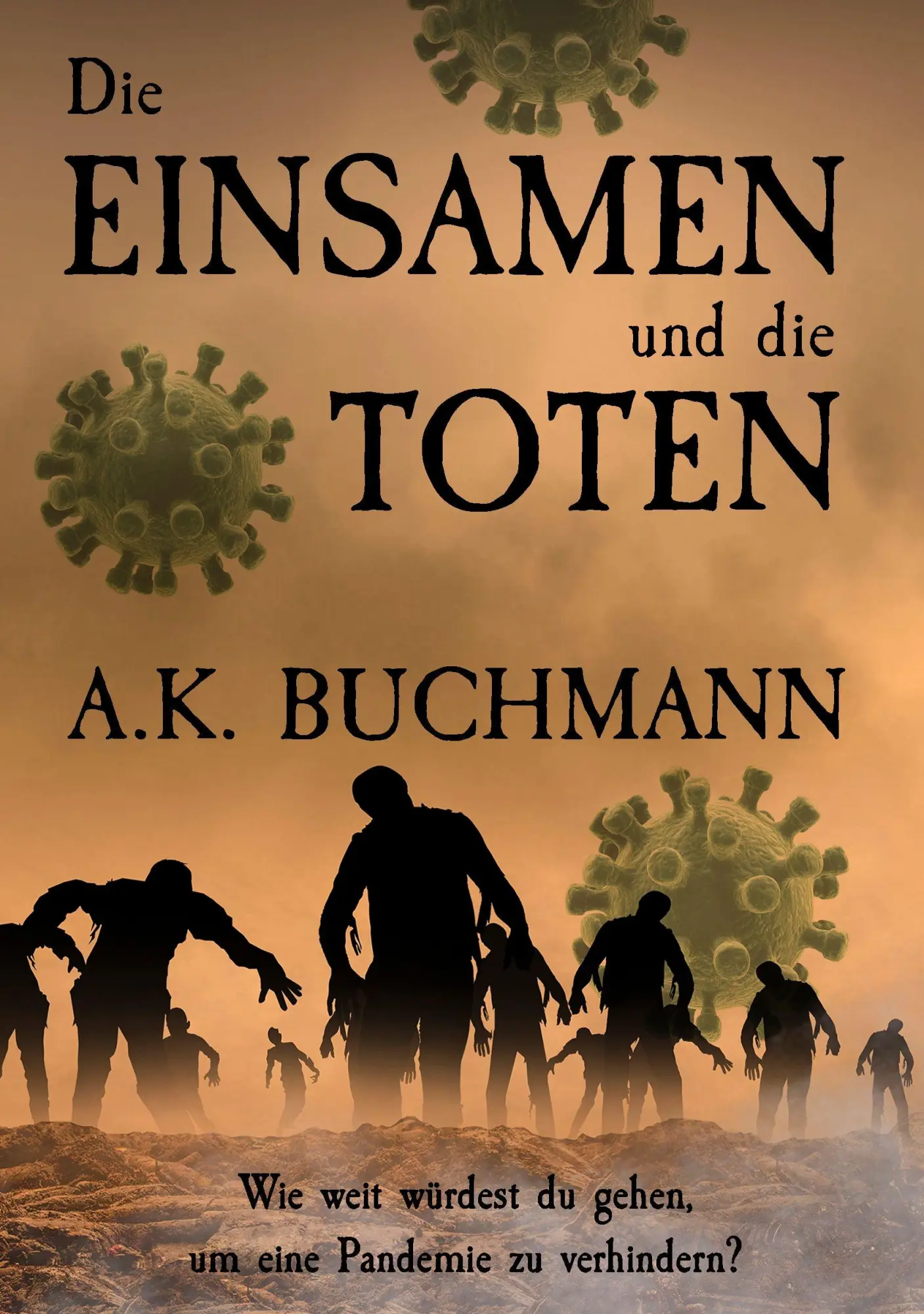 Cover: 9783985280599 | Die Einsamen und die Toten | A. K. Buchmann | Taschenbuch | Deutsch