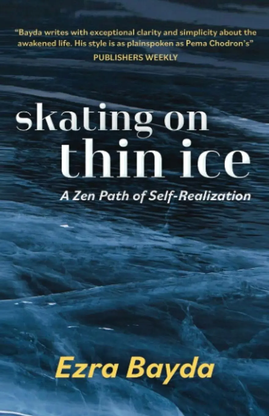 Cover: 9798893910599 | Skating on Thin Ice | A Zen Path of Self-Realization | Ezra Bayda
