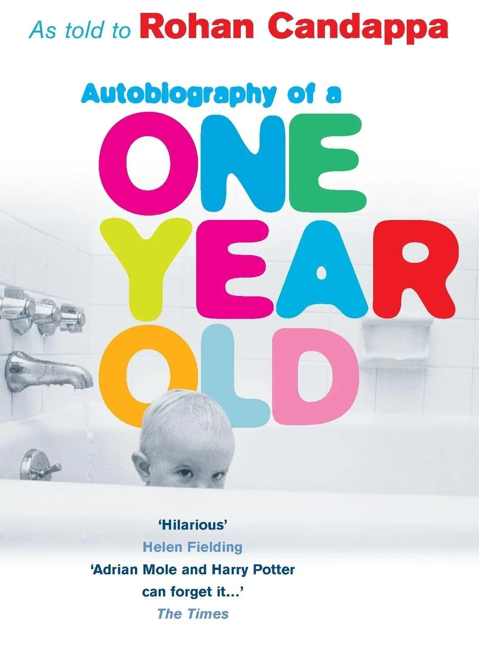 Cover: 9780091880699 | Autobiography Of A One Year Old | Rohan Candappa | Taschenbuch | 2001