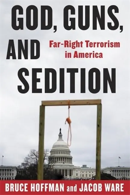 Cover: 9780231220699 | God, Guns, and Sedition | Far-Right Terrorism in America | Taschenbuch