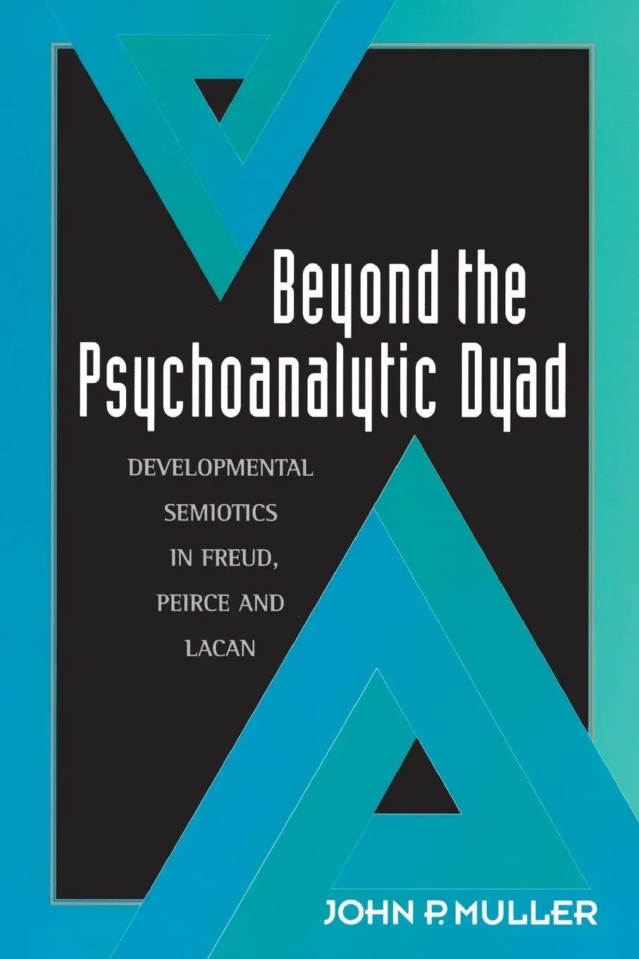 Cover: 9780415910699 | Beyond the Psychoanalytic Dyad | John P. Muller | Taschenbuch | 1995