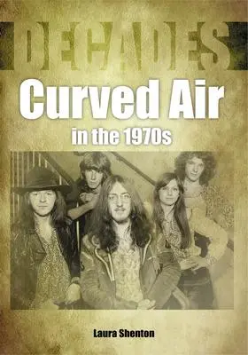 Cover: 9781789520699 | Curved Air in the 1970s | Laura Shenton | Taschenbuch | Englisch
