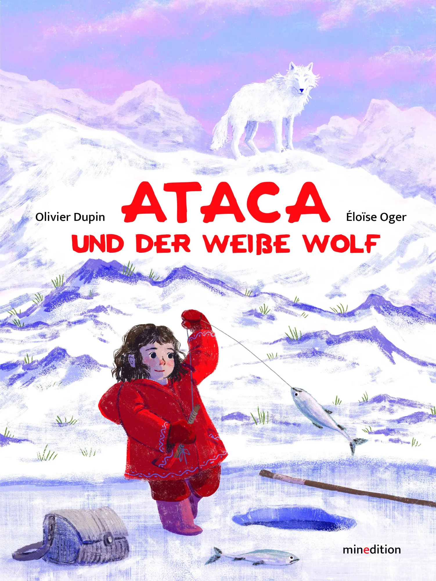 Cover: 9783039340699 | Ataca und der weiße Wolf | Olivier Dupin | Buch | 32 S. | Deutsch