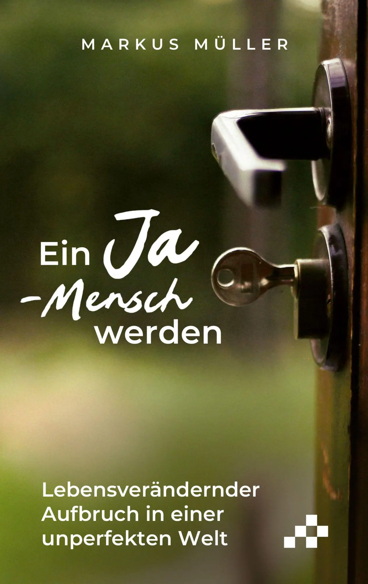 Cover: 9783039650699 | Ein Ja-Mensch werden | Müller Markus | Taschenbuch | 180 S. | Deutsch