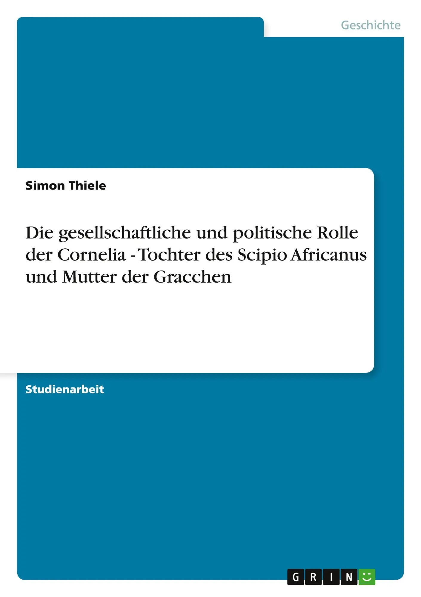Cover: 9783656590699 | Die gesellschaftliche und politische Rolle der Cornelia - Tochter...