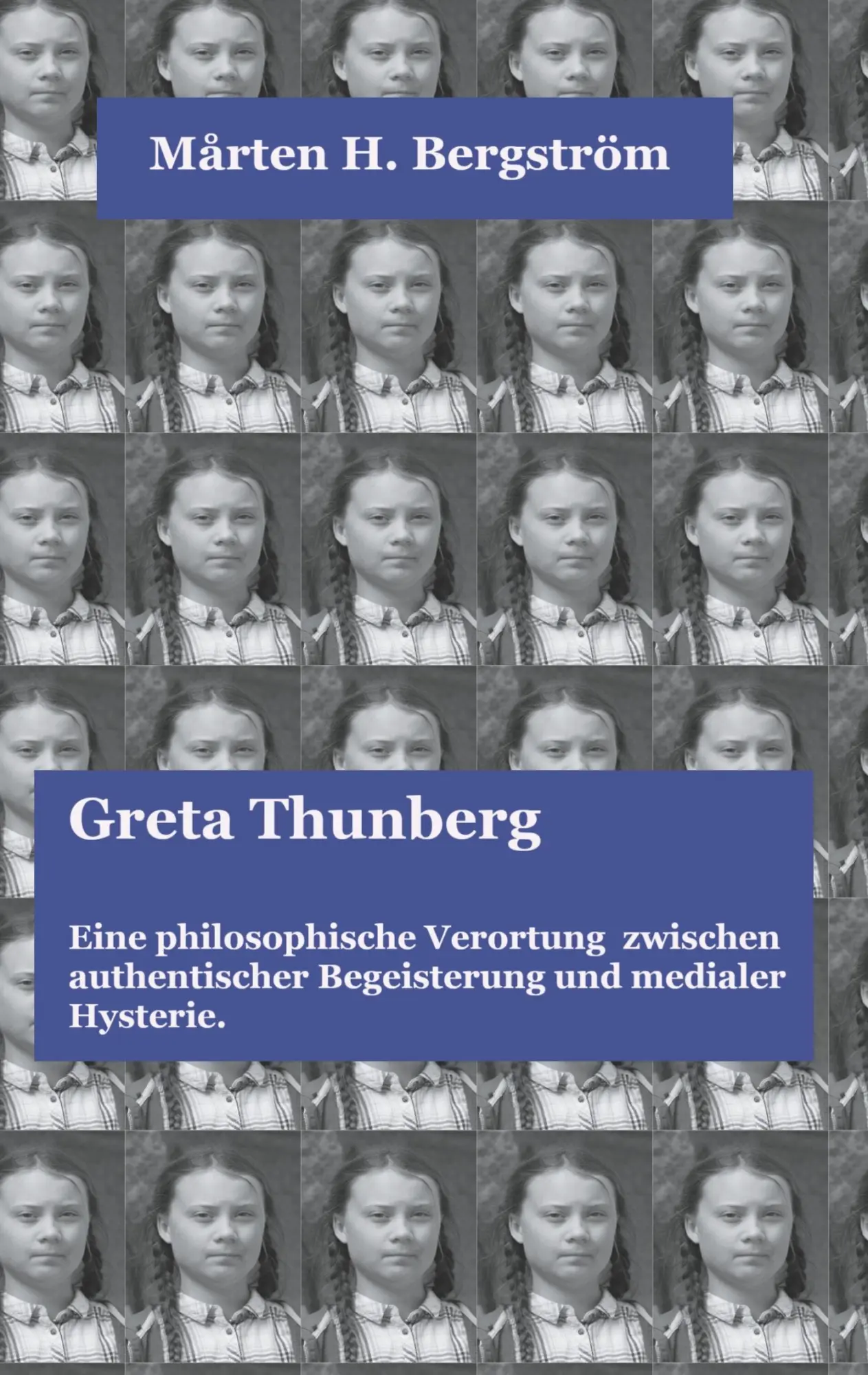 Greta Thunberg: Eine philosophische Verortung zwischen authentischer Begeisterung und medialer Hysterie. (Medienphilosophie der Gegenwart)