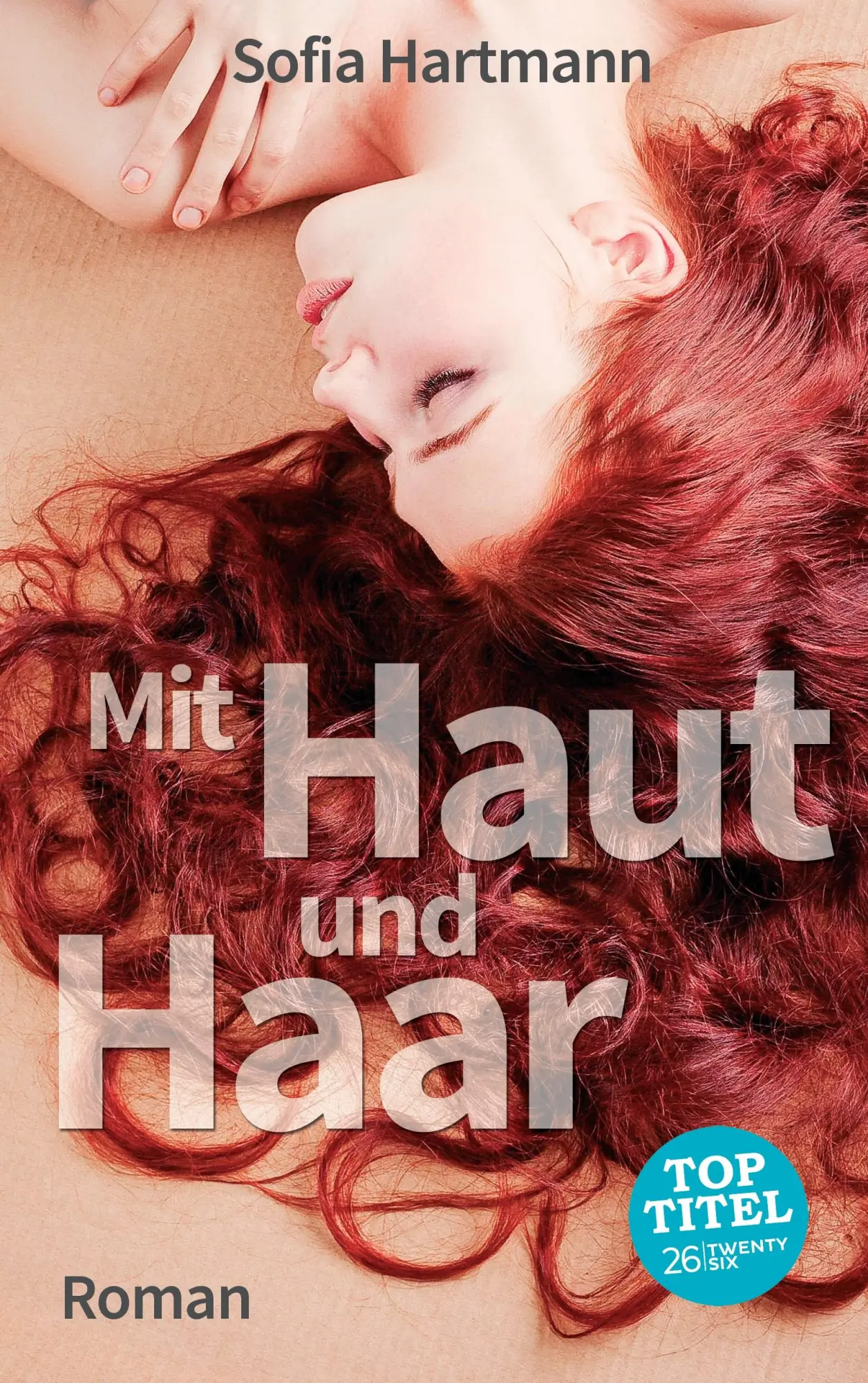 Cover: 9783740710699 | Mit Haut und Haar | Sofia Hartmann | Taschenbuch | 296 S. | Deutsch