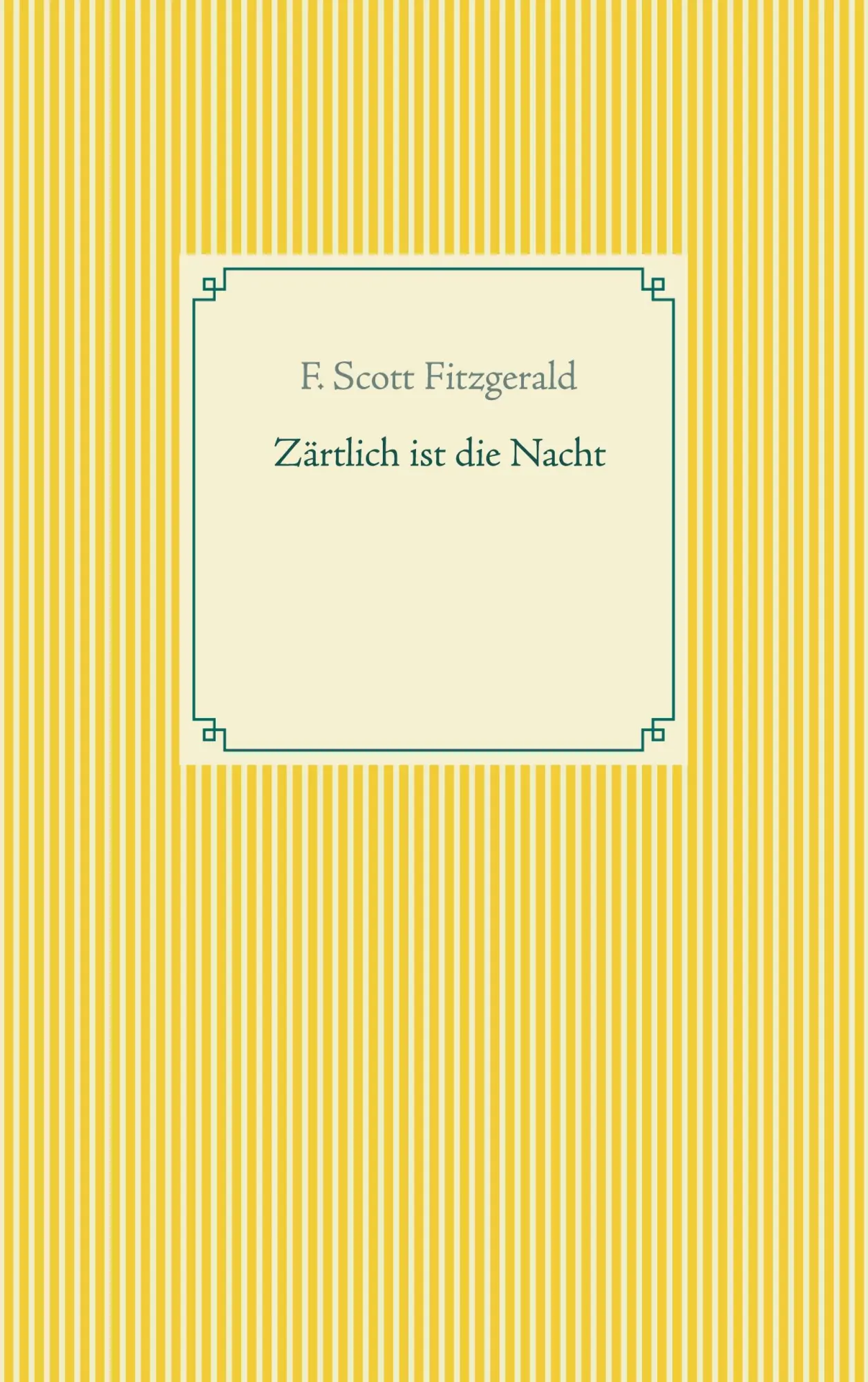 Cover: 9783753440699 | Zärtlich ist die Nacht | F. Scott Fitzgerald | Taschenbuch | Paperback