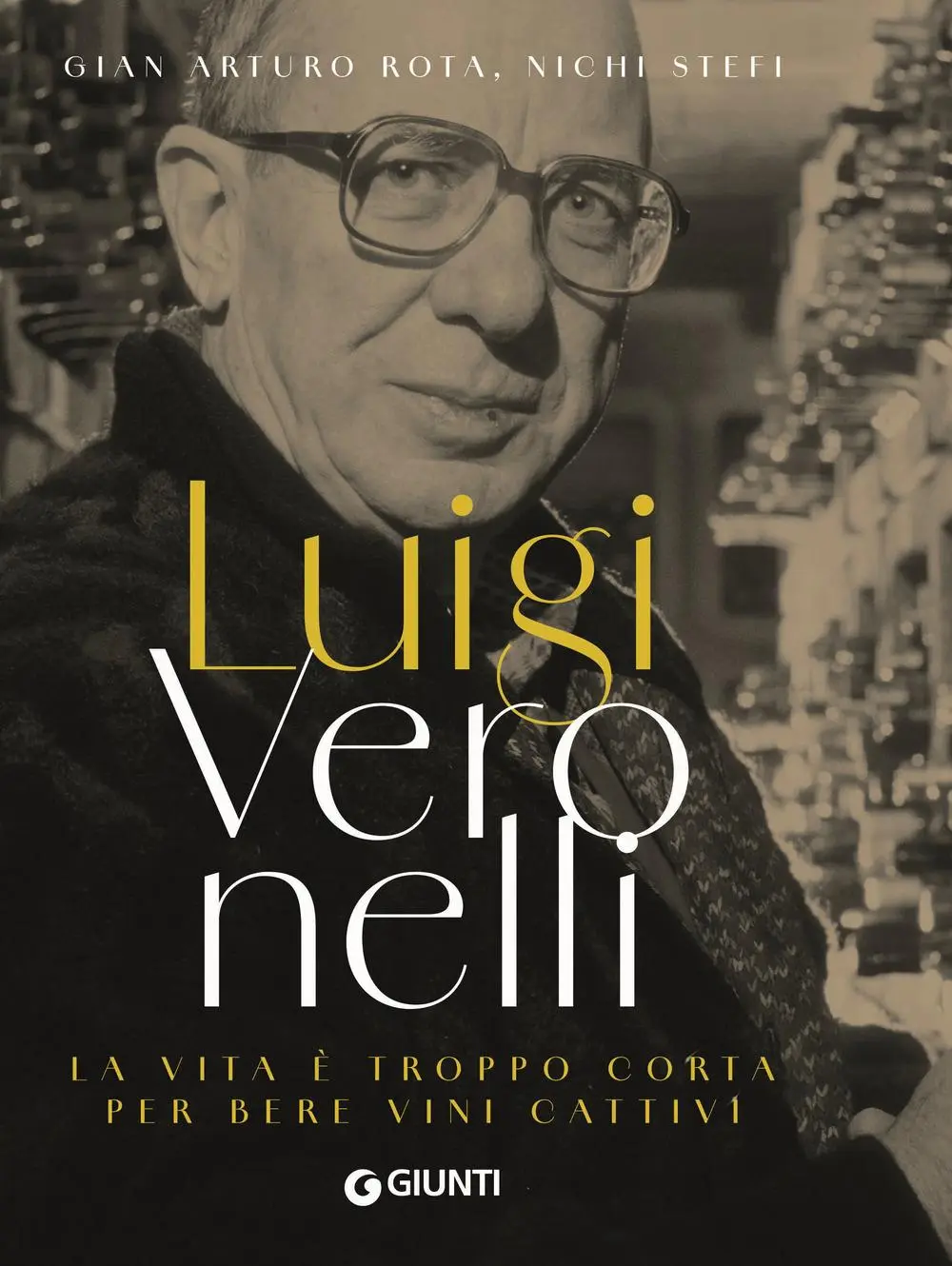 Cover: 9788809920699 | Luigi Veronelli. La vita è troppo corta per bere vini cattivi | Buch