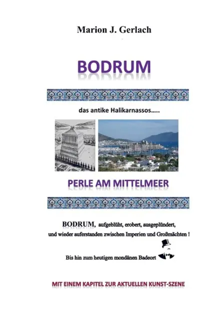 Cover: 9789462540699 | Bodrum | Marion J. Gerlach | Taschenbuch | 228 S. | Deutsch | 2015