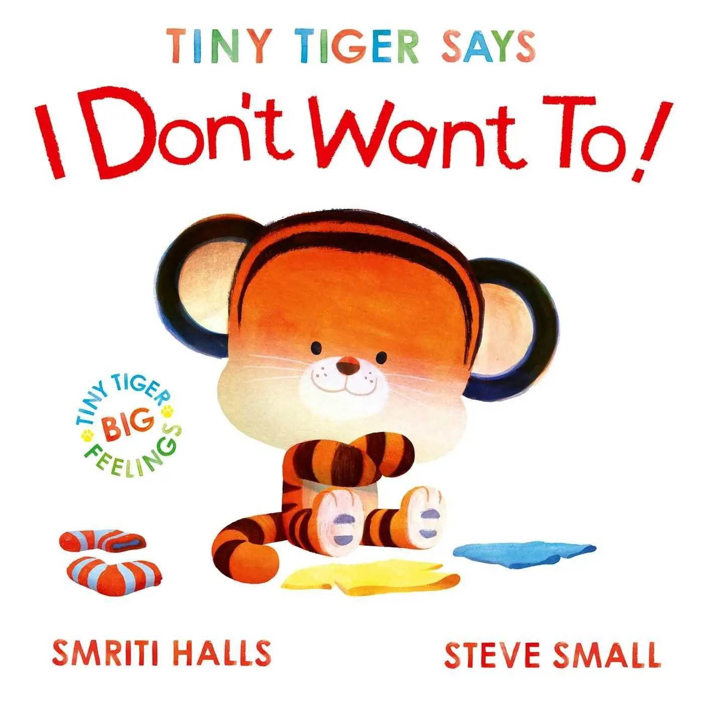 Cover: 9781398530799 | Tiny Tiger Says I Don't Want To | Smriti Halls | Taschenbuch | 32 S.