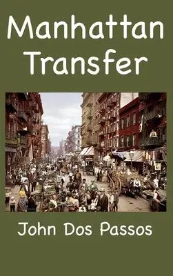 Cover: 9781950330799 | Manhattan Transfer | John Dos Passos | Buch | Englisch | 2021