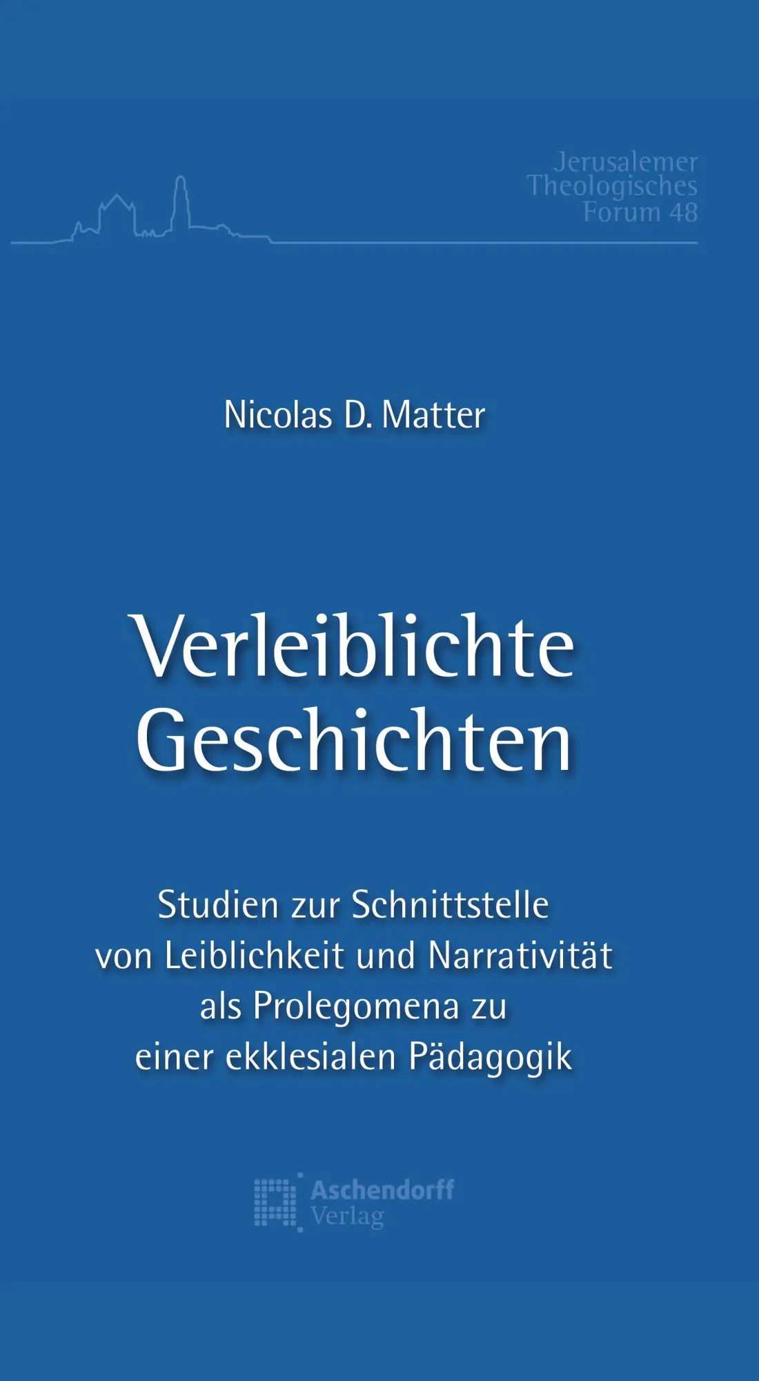 Verleiblichte Geschichte