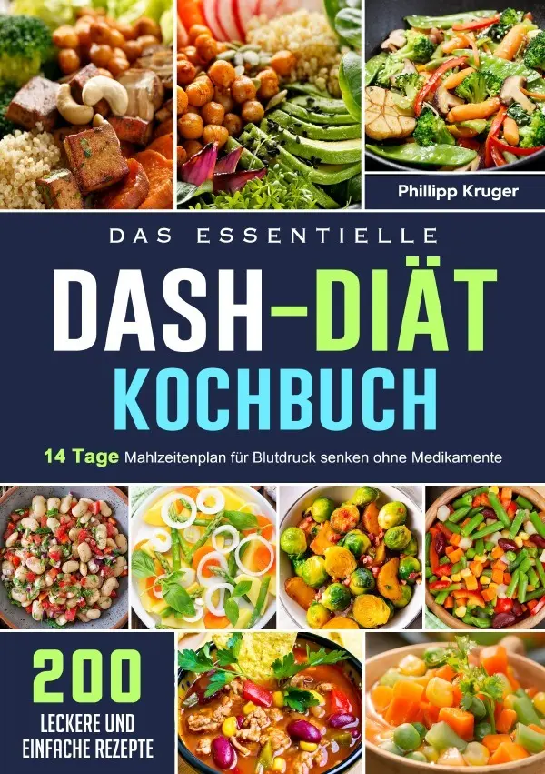 Cover: 9783819790799 | Das essentielle DASH-Diät-Kochbuch | Phillipp Kruger | Taschenbuch