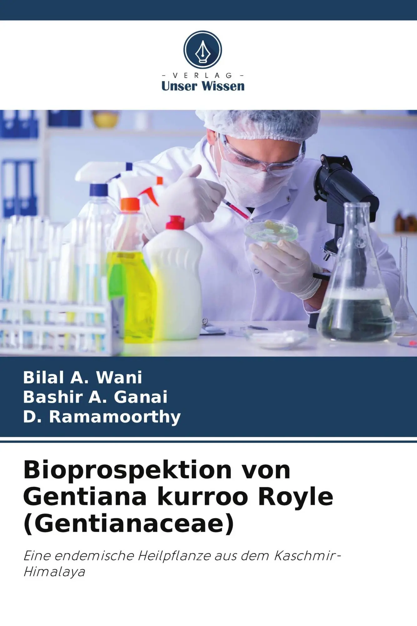 Cover: 9786208490799 | Bioprospektion von Gentiana kurroo Royle (Gentianaceae) | Wani (u. a.)