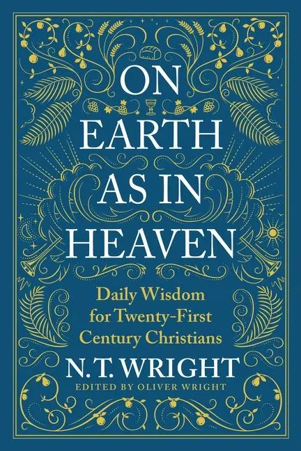Cover: 9780063210899 | On Earth as in Heaven | N T Wright | Buch | Gebunden | Englisch | 2022
