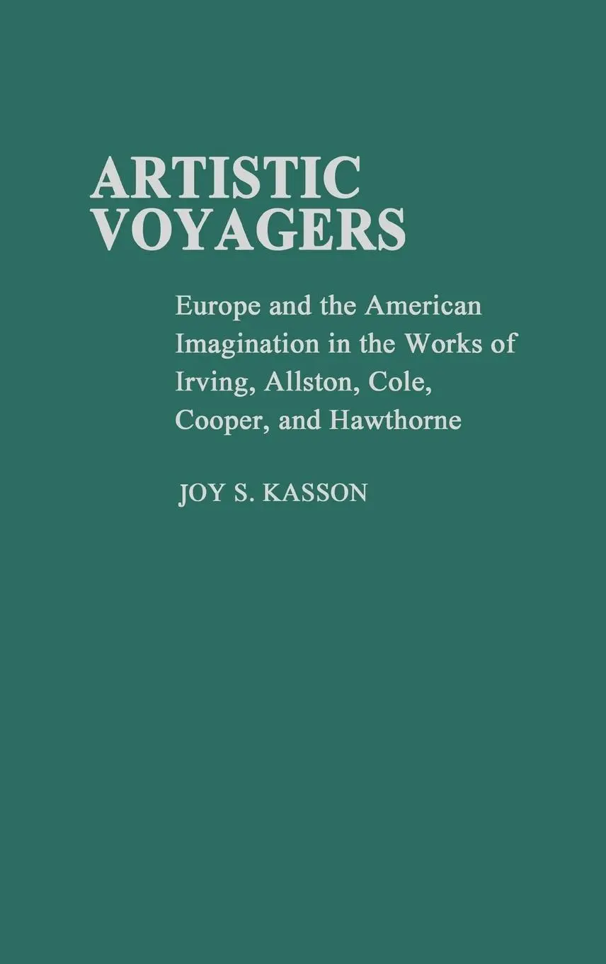 Cover: 9780313230899 | Artistic Voyagers | Joy S. Kasson | Buch | Gebunden | Englisch | 1982