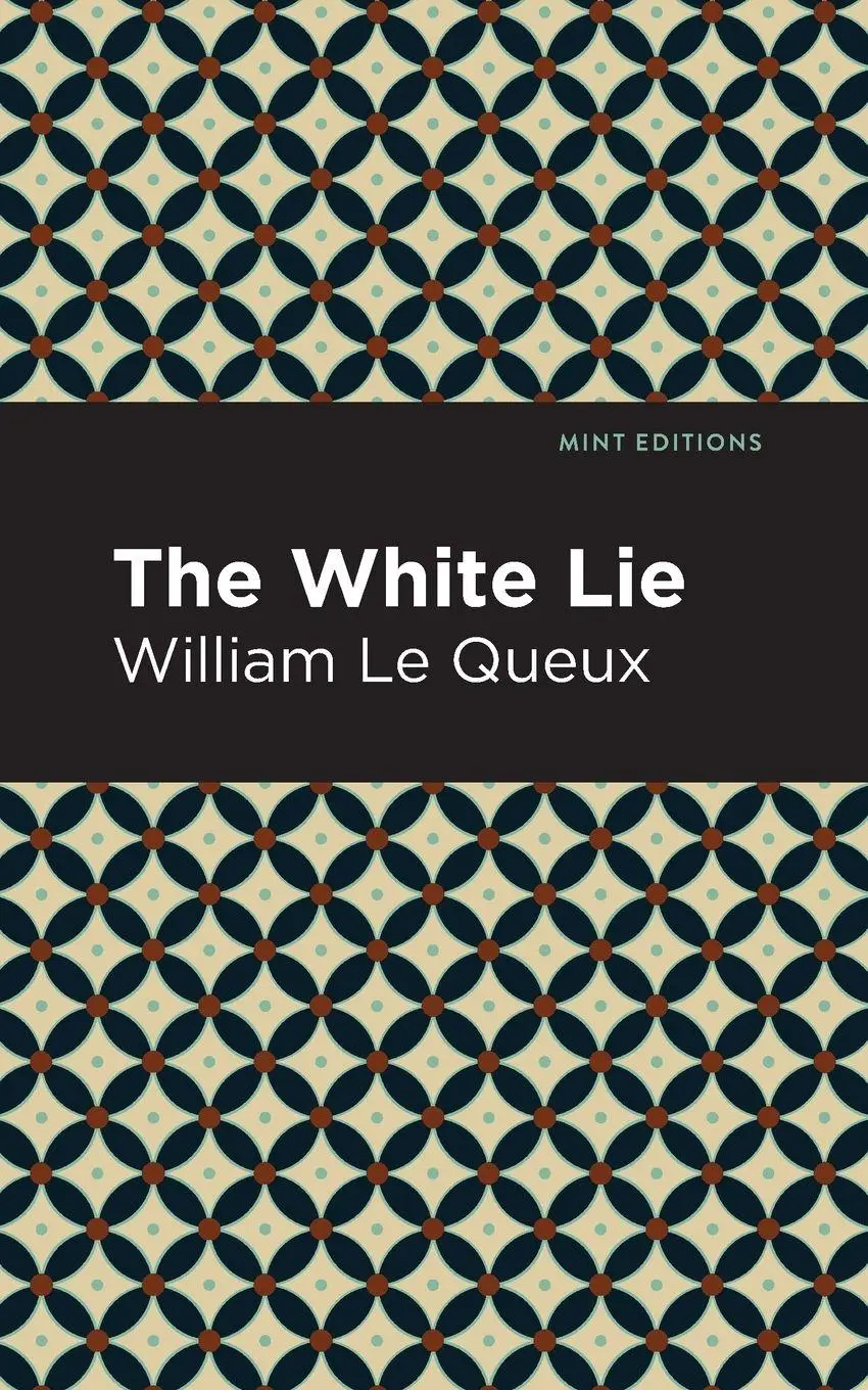 Cover: 9781513280899 | The White Lie | William Le Queux | Taschenbuch | Englisch | 2021