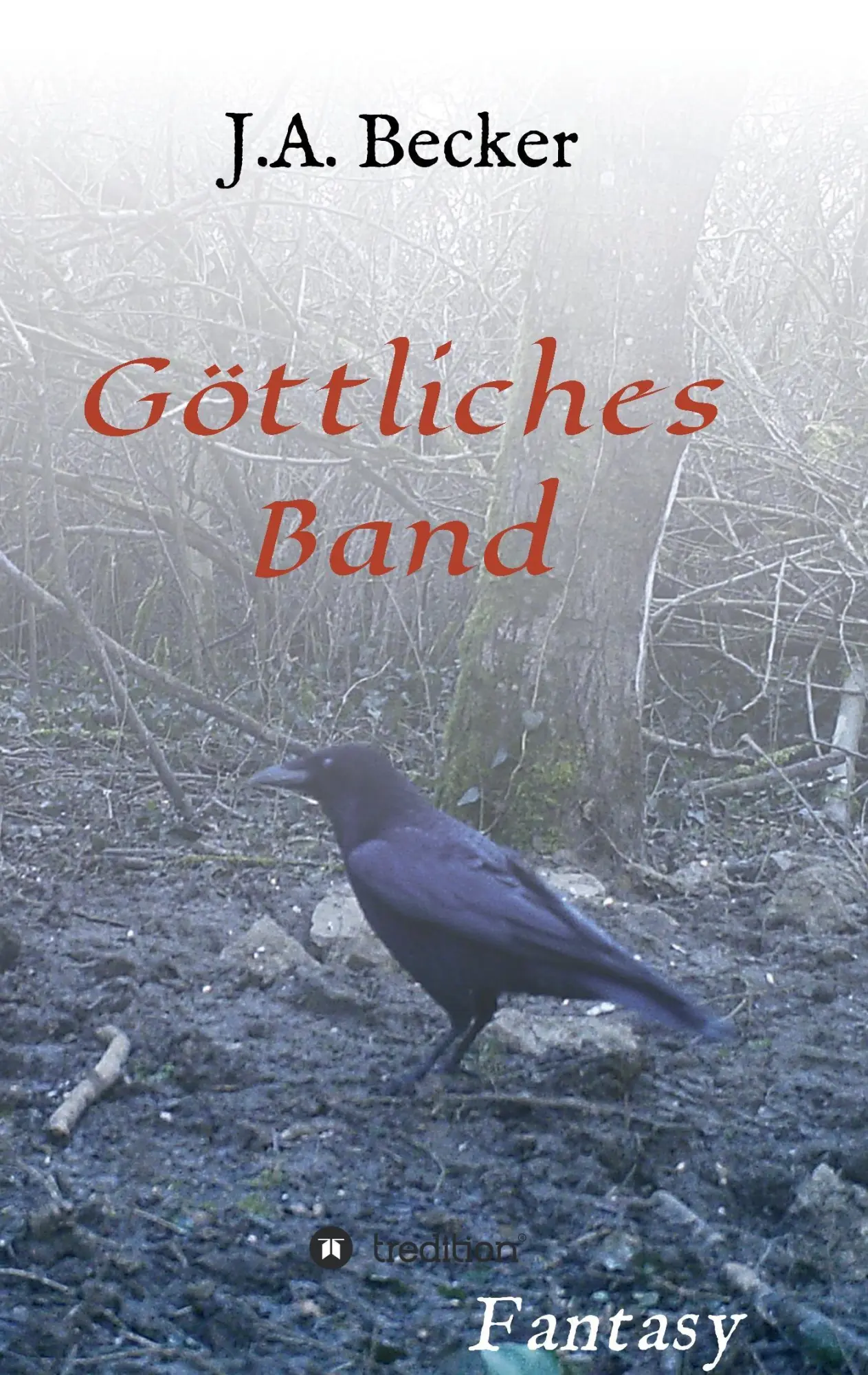 Göttliches Band - J A Becker Kartoniert (TB)