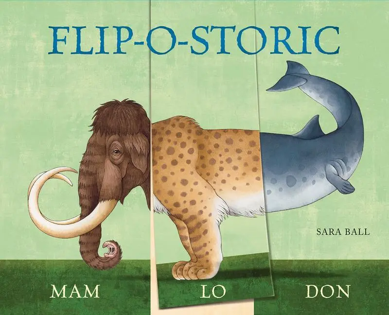 Cover: 9780789210999 | Flip-o-storic | Make Your Own Wacky Prehistoric Beast! | Sara Ball