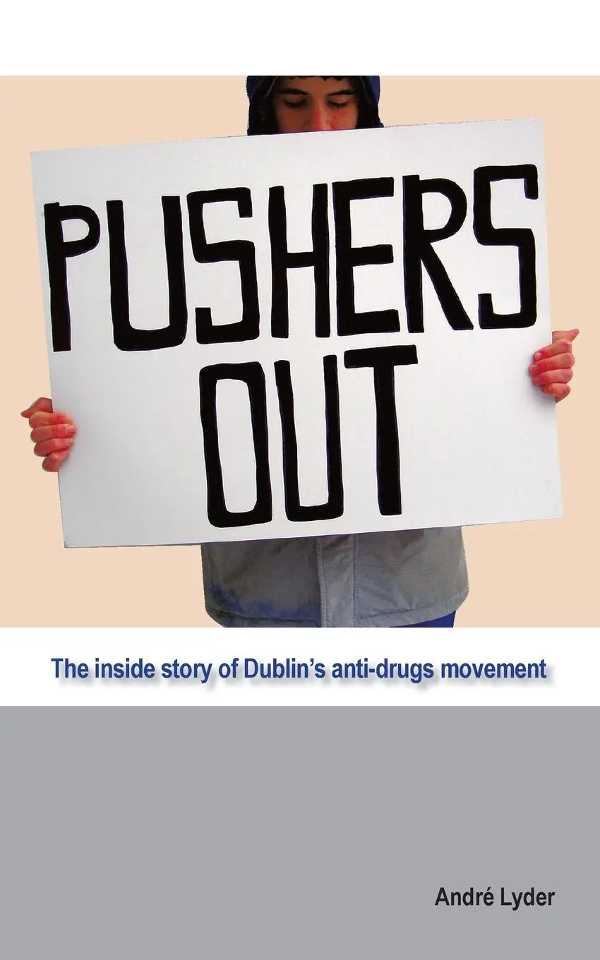 Cover: 9781412050999 | Pushers Out | The Inside Story of Dublin's Anti-Drugs Movement | Lyder