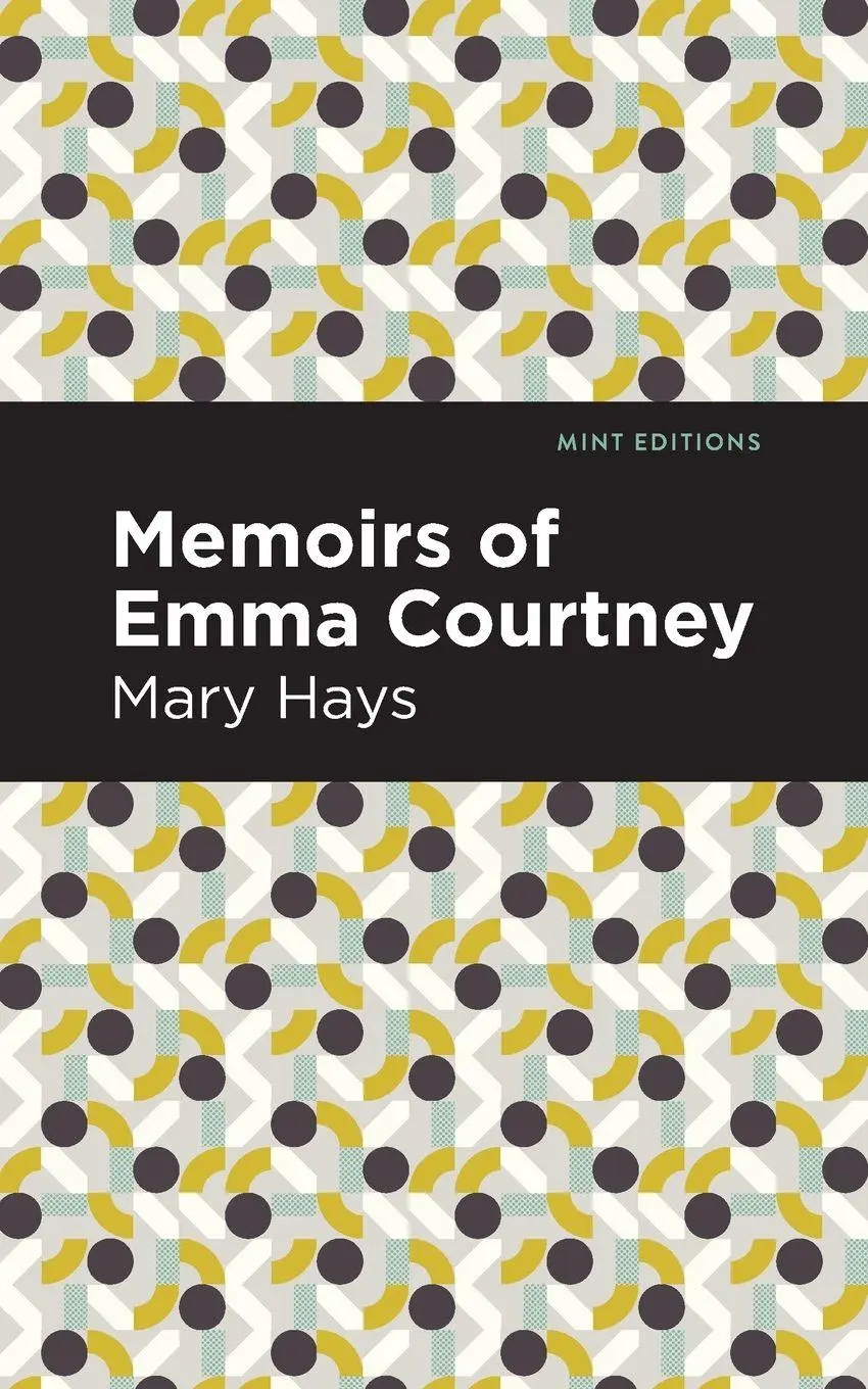 Cover: 9781513270999 | Memoirs of Emma Courtney | Mary Hays | Taschenbuch | Englisch | 2021