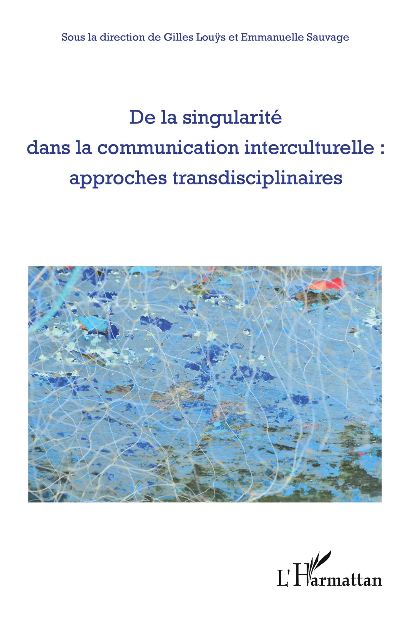 Cover: 9782343030999 | De la singularité dans la communication interculturelle : approches...