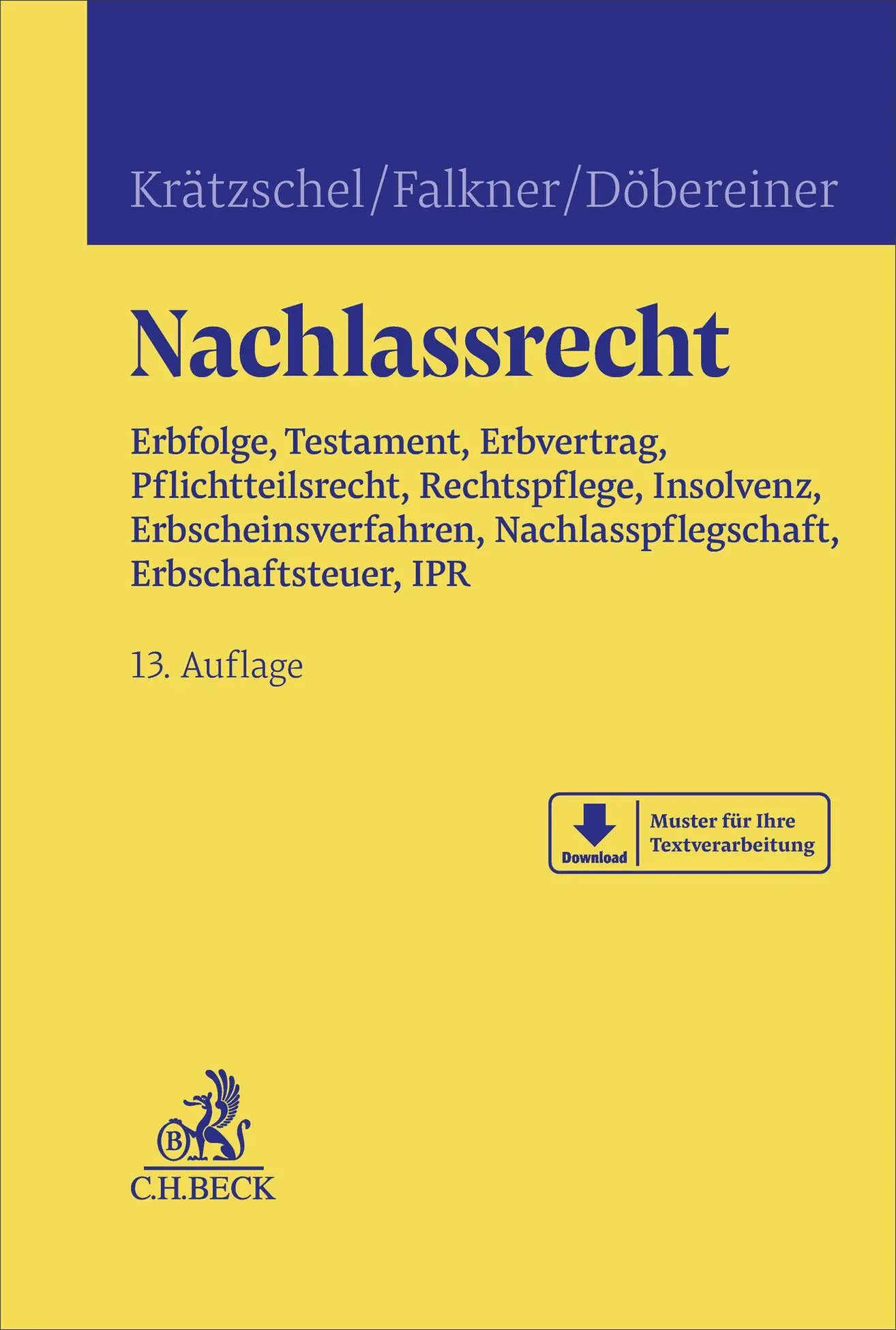 Cover: 9783406840999 | Nachlassrecht | Holger Krätzschel (u. a.) | Buch | XXII | Deutsch