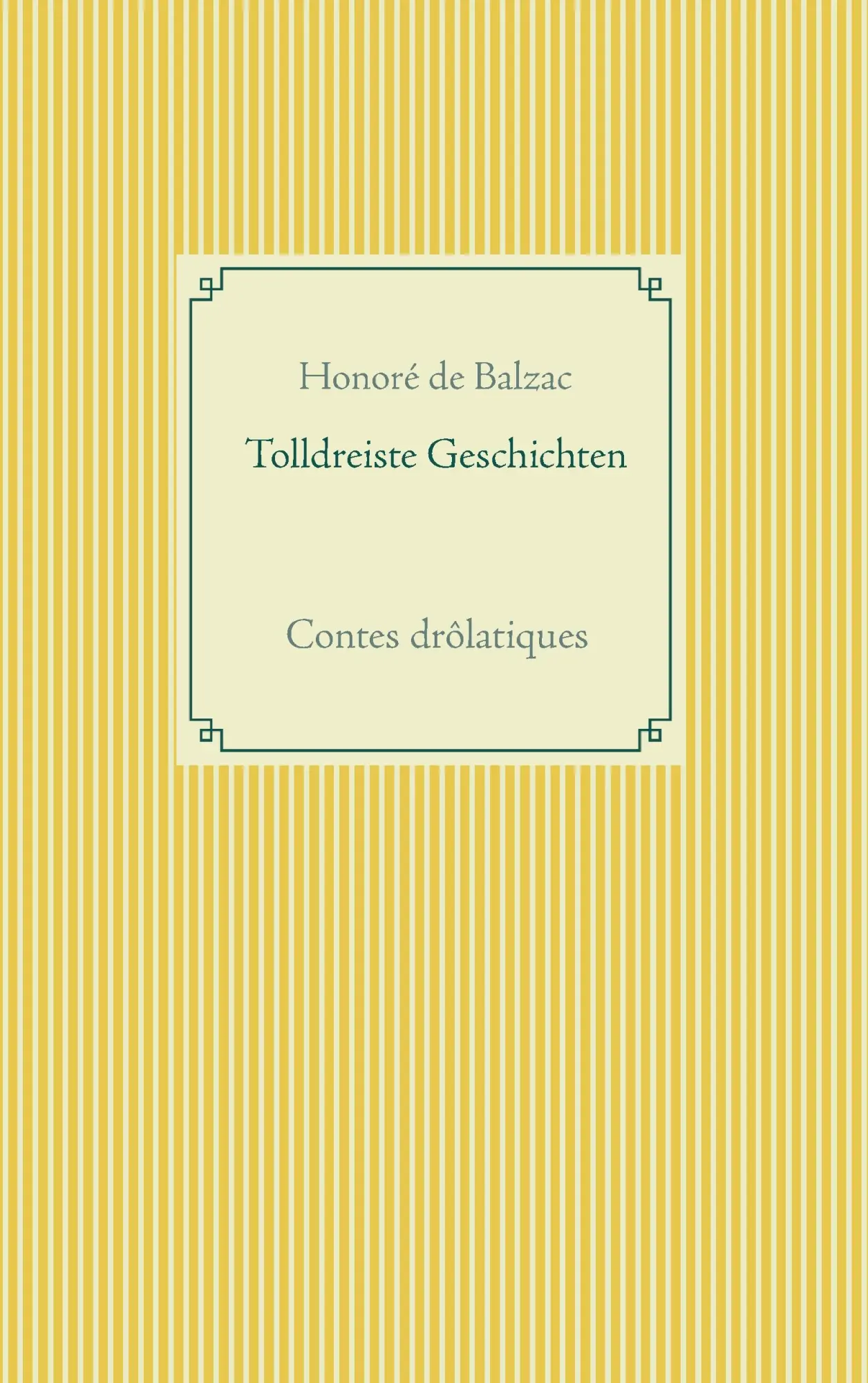 Cover: 9783734770999 | Tolldreiste Geschichten | Contes drôlatiques | Honoré de Balzac | Buch