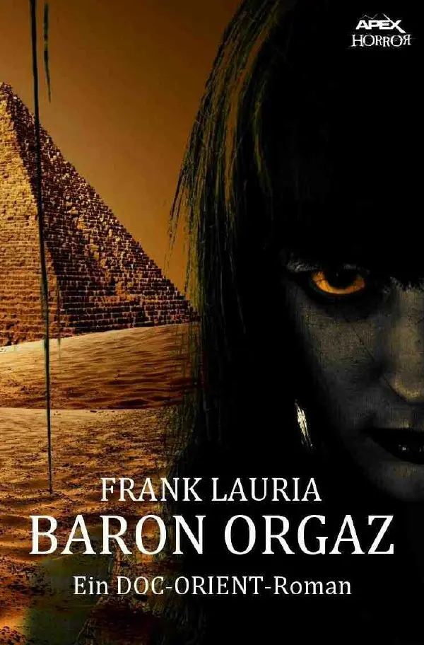 Cover: 9783750200999 | BARON ORGAZ - Ein DOC-ORIENT-Roman | Horror aus dem Apex-Verlag!