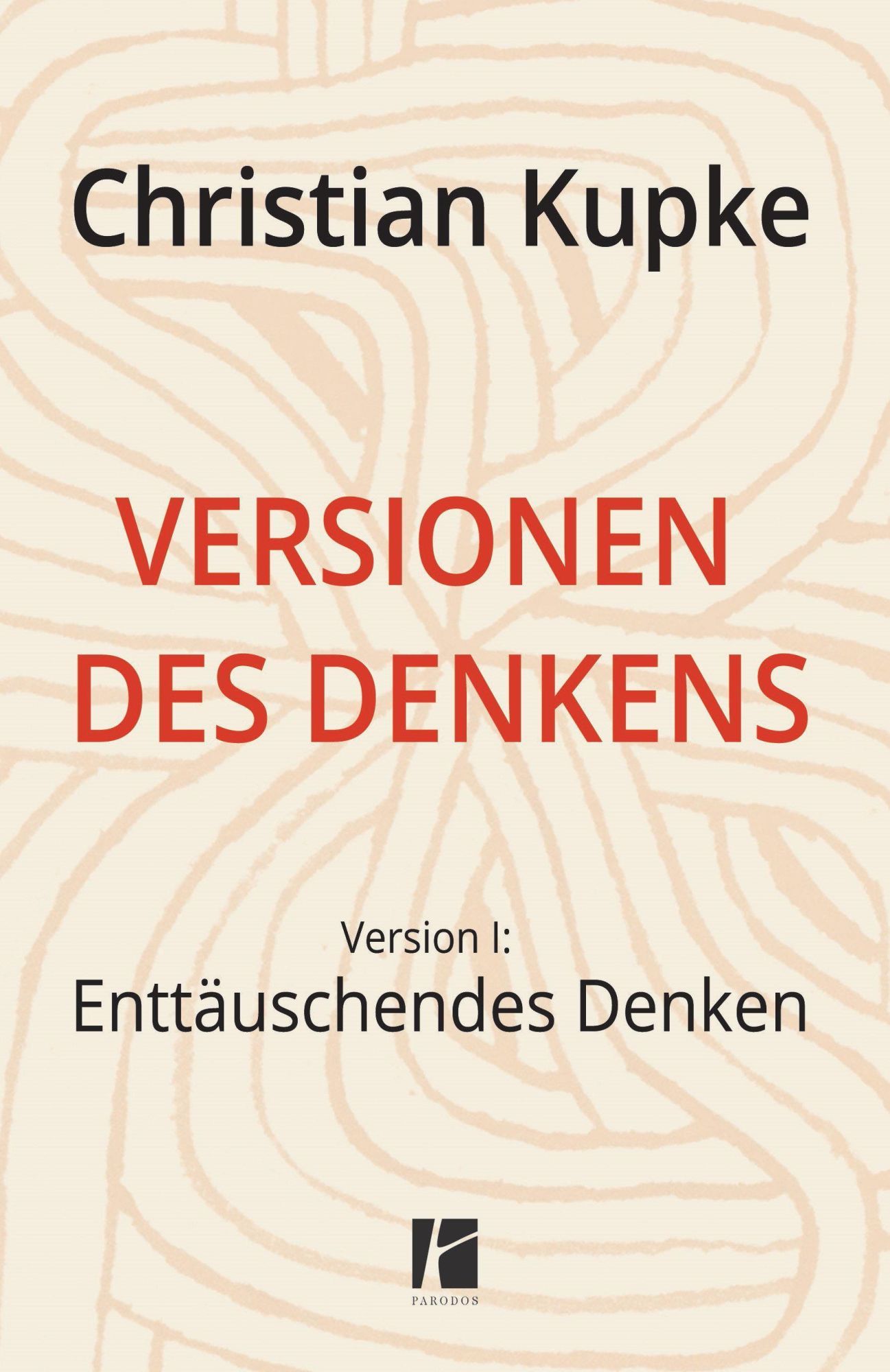 Cover: 9783938880999 | Versionen des Denkens 1 | Version 1: Enttäuschendes Denken | Kupke