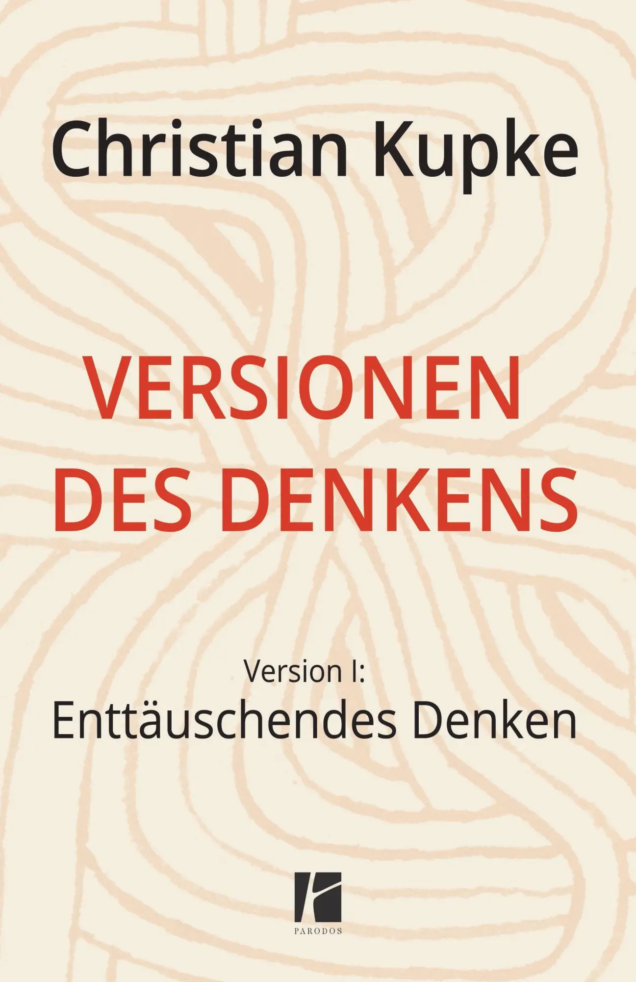 Cover: 9783938880999 | Versionen des Denkens 1 | Version 1: Enttäuschendes Denken | Kupke