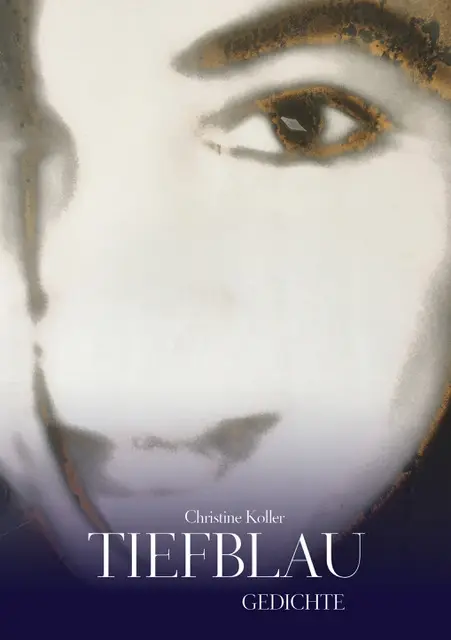 Cover: 9783982270999 | Tiefblau | Gedichte | Christine Koller | Taschenbuch | Deutsch