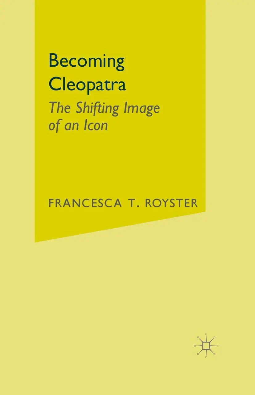 Cover: 9781403961099 | Becoming Cleopatra | The Shifting Image of an Icon | F. Royster | Buch