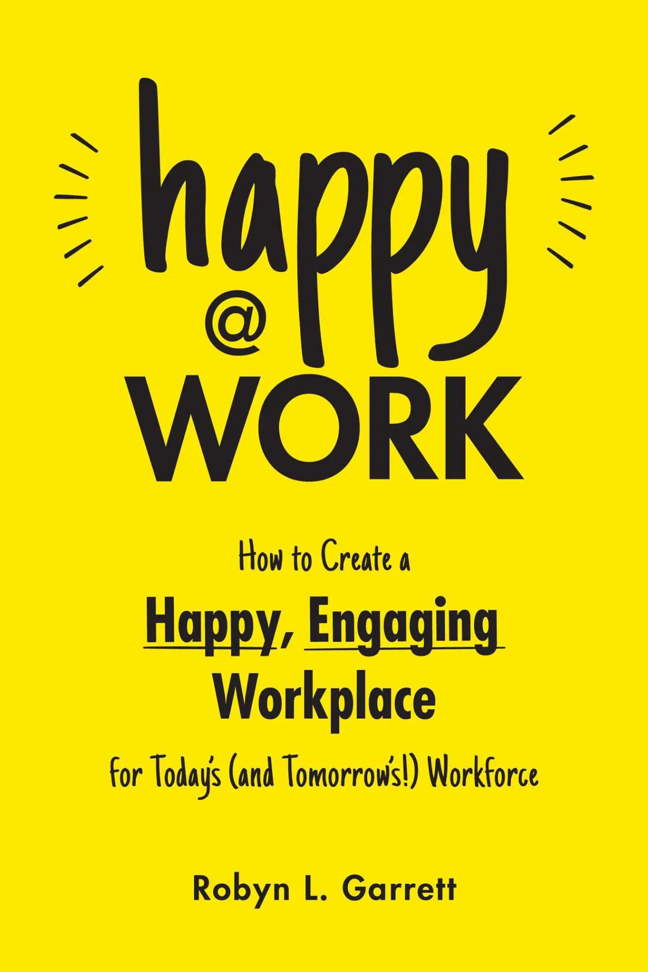 Cover: 9781507221099 | Happy at Work | Robyn L Garrett | Taschenbuch | Englisch | 2023