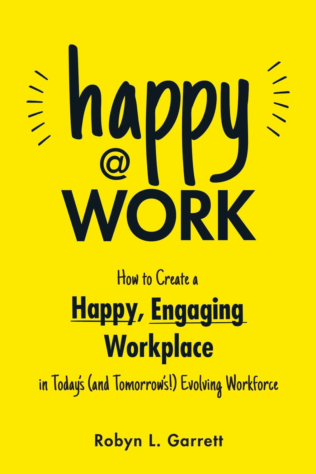 Bild: 9781507221099 | Happy at Work | Robyn L Garrett | Taschenbuch | Englisch | 2023