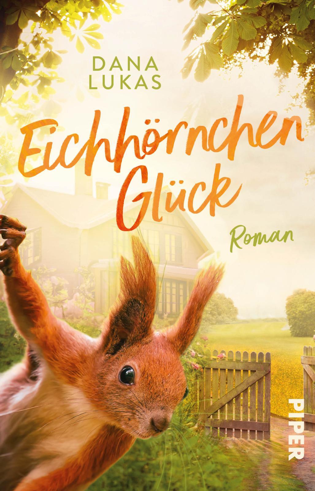 Cover: 9783492321099 | Eichhörnchenglück | Dana Lukas | Taschenbuch | 368 S. | Deutsch | 2025