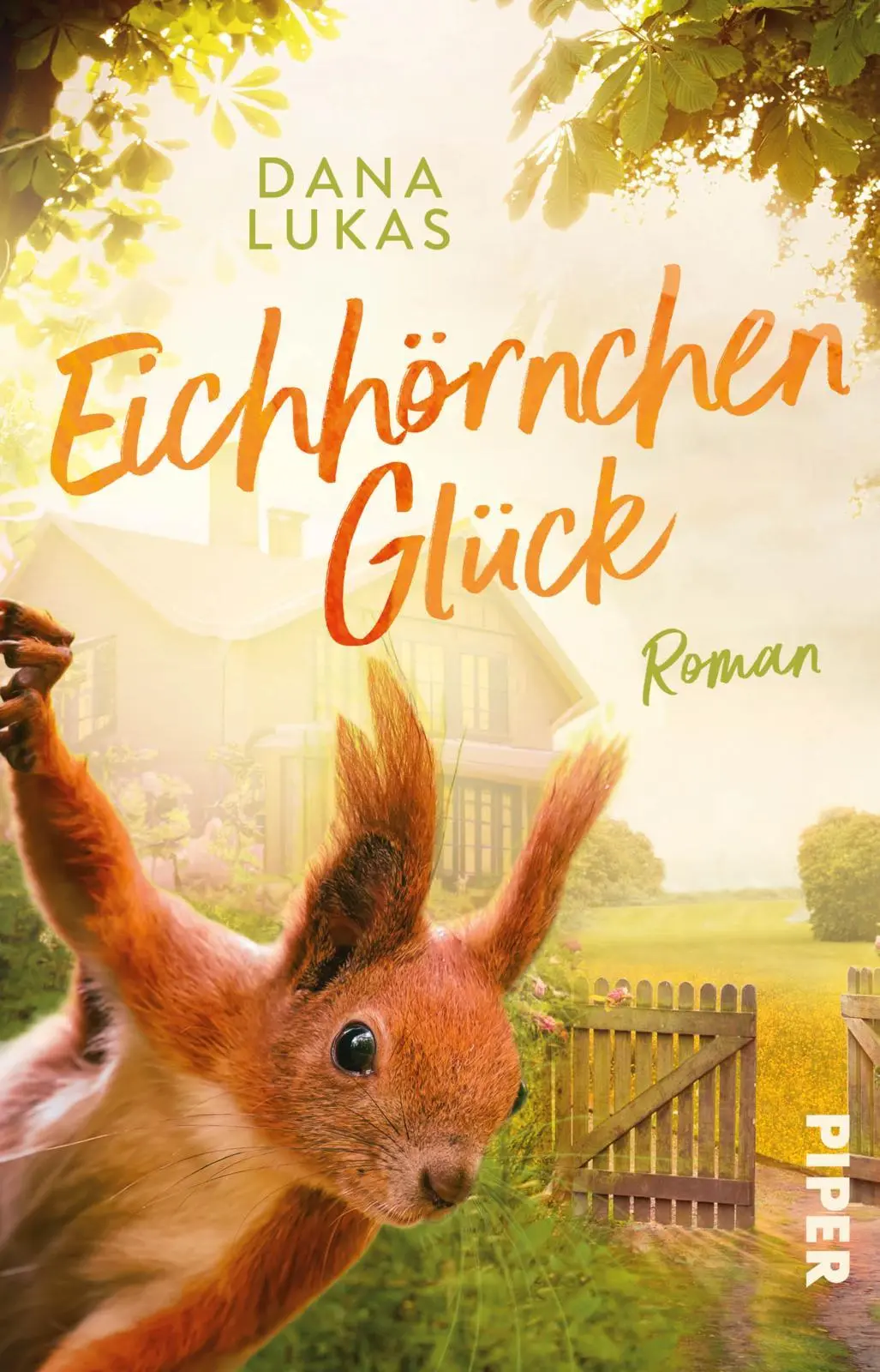 Cover: 9783492321099 | Eichhörnchenglück | Dana Lukas | Taschenbuch | 368 S. | Deutsch | 2025