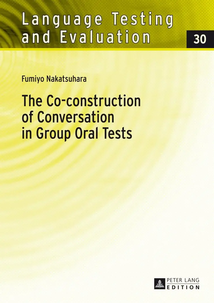 Cover: 9783631601099 | The Co-construction of Conversation in Group Oral Tests | Nakatsuhara