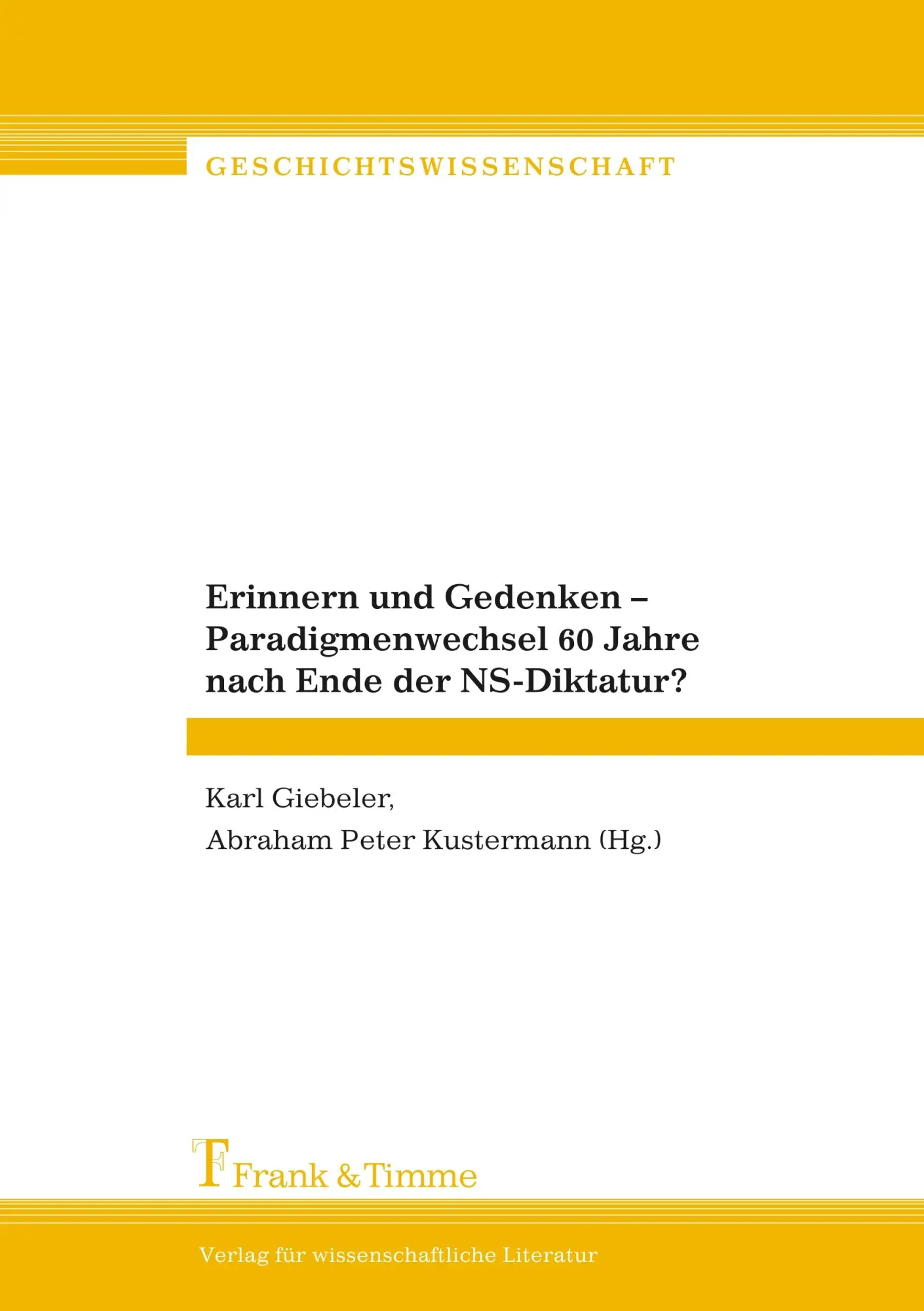 Cover: 9783865961099 | Erinnern und Gedenken - Paradigmenwechsel 60 Jahre nach Ende der...