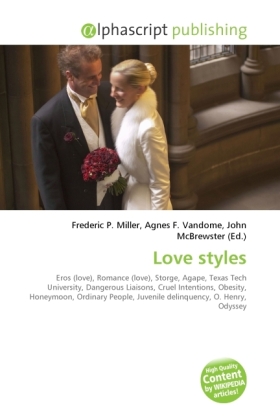 Love styles | Frederic P. Miller (u. a.) | Taschenbuch | Englisch | Alphascript Publishing | EAN 9786130741099 - Miller, Frederic P.